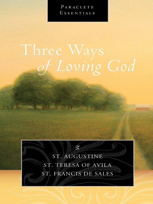 Title details for Three Ways of Loving God by Saint Augustine - Available